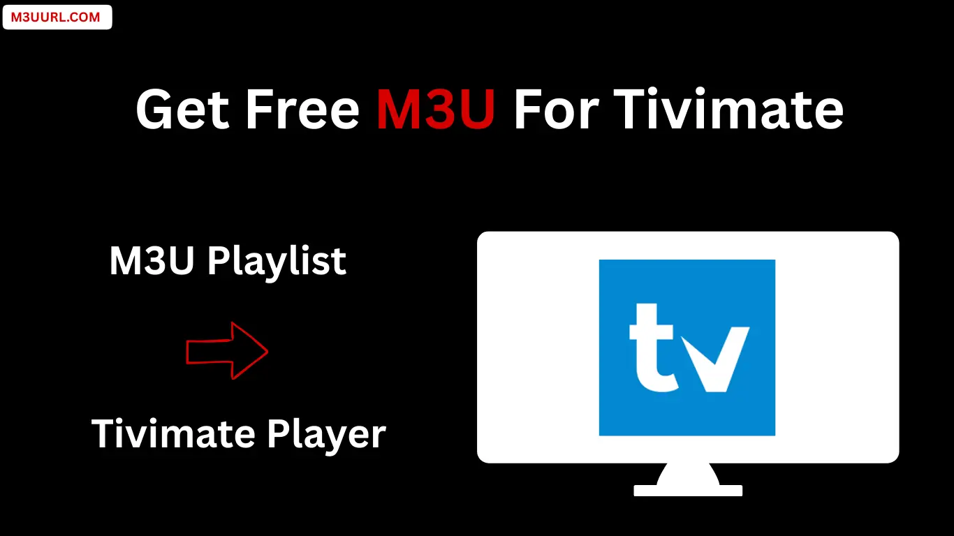 Get & Activate Free M3U on TiviMate